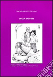 Lucca raconte. Vol. 5 libro di Di Monaco Bartolomeo