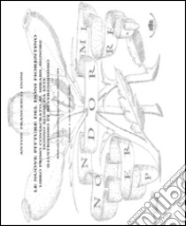 Le nuove pitture del Doni fiorentino. Libro primo consacrato al mirabil signore Donno Aloise da Este illustrissimo e reverendissimo. Ediz. illustrata libro di Doni Anton Francesco; Maffei S. (cur.)