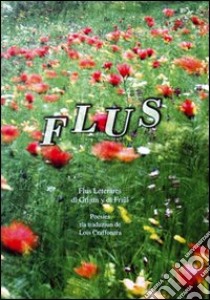 Flus. Flus leterares dl Grijun y dl Friul libro di Craffonara Lois