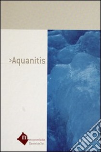 Aquanitis. Testo ladino, italiano, tedesco. Ediz. multilingue libro di Planker S. (cur.)