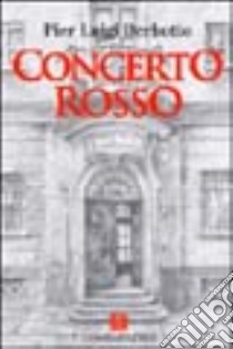 Concerto rosso libro di Berbotto P. Luigi