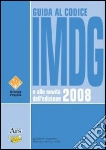 Guida al codice IMG e alle novità dell'edizione 2008 libro di Adamo Giovanni - Villa Giandomenico