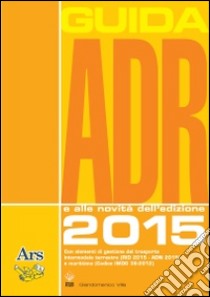 Guida ADR 2015 libro di Villa Giandomenico