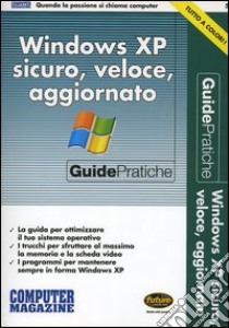 Windows XP sicuro, veloce, aggiornato. Con CD-ROM libro