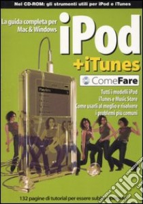 Ipod e iTunes. Con CD-ROM libro