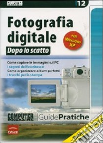 Fotografia digitale dopo lo scatto libro