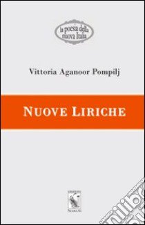 Nuove liriche libro di Aganoor Vittoria; Butcher C. J. (cur.)