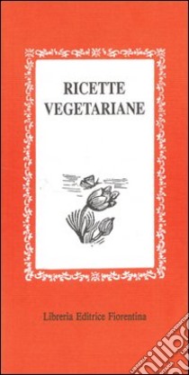 Ricette vegetariane libro di Lazzarini Lisa