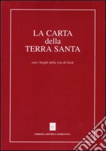 Carta della Terra Santa con i luoghi della vita di Gesù libro di Harwerth Willi; Milani L. (cur.)