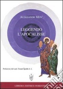 Leggendo l'apocalisse libro di Men' Aleksandr