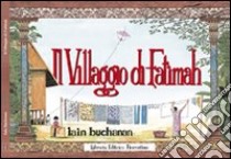 Il villaggio di Fatimah libro di Buchanan Iain