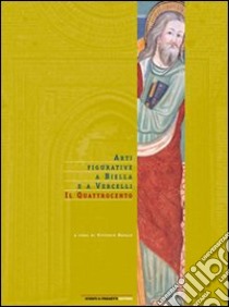 Arti figurative a Biella e a Vercelli: il Quattrocento libro di Natale Vittorio