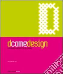 D come design. La mano, la mente, il cuore. Ediz. illustrata libro di Pansera A. (cur.); Penington E. (cur.)