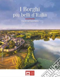 I borghi più belli d'Italia. Il fascino dell'Italia rivelata. Guida 2024 libro di Bacilieri Claudio