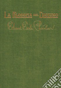 La filosofia del digiuno. Un messaggio per sofferenti e peccatori libro di Purinton Edward Earle