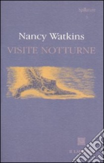 Visite notturne. Ediz. illustrata libro di Watkins Nancy