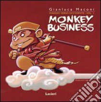 Monkey business. Viaggio verso occidente. Vol. 1 libro di Maconi Gianluca