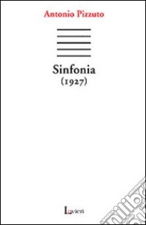 Sinfonia (1927) libro di Pizzuto Antonio