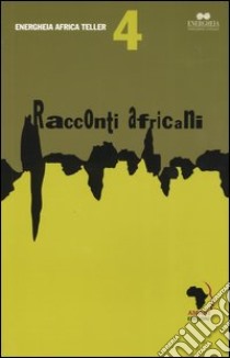 Racconti africani. Ediz. italiana e inglese libro