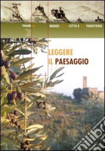 Leggere il paesaggio libro di Romby G. C. (cur.)