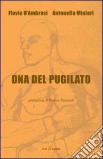 DNA del pugilato libro di D'Ambrosi Flavio; Minieri Antonella