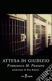 Attesa di giudizio libro di Passaro Francesco Mario