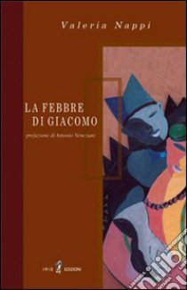 La febbre di Giacomo libro di Nappi Valeria