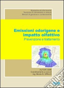 Emissioni odorigene e impatto olfattivo. Prevenzione e trattamento libro