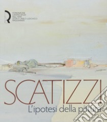 Scatizzi. L'ipotesi della pittura. Ediz. illustrata libro di Uzzani G. (cur.)