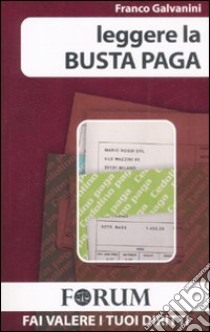 Leggere la busta paga libro di Galvanini Franco