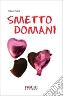 Smetto domani libro di Erba e Sara