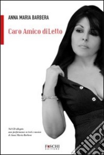 Caro amico diLetto. Con CD Audio libro di Barbera Anna Maria