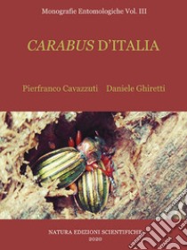 Carabus d'Italia libro di Ghiretti Daniele; Cavazzuti Pierfranco