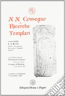 Atti del 20° Convegno di ricerche templari libro