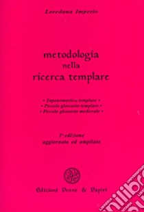 Metodologia nella ricerca templare libro di Imperio Loredana