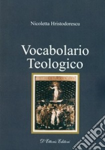 Vocabolario teologico libro di Hristodorescu Nicoletta