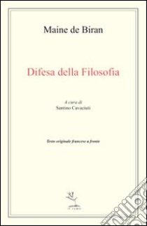 Difesa della filosofia libro di Maine de Biran François P.