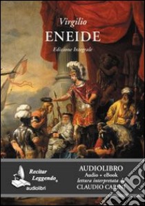 Eneide. Audiolibro. CD Audio formato MP3  di Virgilio Marone Publio; Carini C. (cur.)