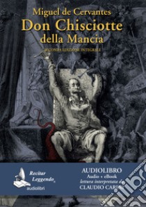 Don Chisciotte della Mancia letto da Claudio Carini. Audiolibro. 3 CD Audio formato MP3. Ediz. integrale. Con e-book  di Cervantes Miguel de