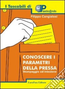 Conoscere i parametri della pressa libro di Cangialosi Filippo