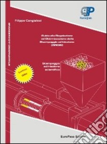 Stampaggio ad iniezione scientifico. Guida alla regolazione ed ottimizzazione dei parametri dello stampaggio ad iniezione (Grosi) libro di Cangialosi Filippo