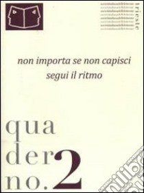 Quaderno della Società italiana delle letterate. Con DVD. Vol. 2: Non importa se non capisci segui il ritmo libro di Brunner H. (cur.); Della Polla B. (cur.)