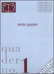 Quaderno della Società italiana delle letterate. Vol. 1: Terzo spazio libro di Richter M. (cur.)