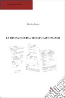 La traduzione dal tedesco all'italiano libro di Troger Monika