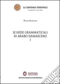 Schede grammaticali di arabo damasceno libro di Dahmash Wasim