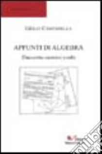 Appunti di algebra 1. 200 esercizi svolti libro di Campanella Giulio