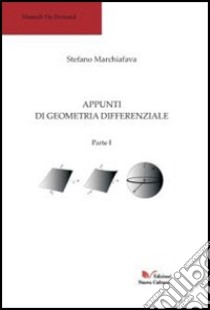 Appunti di geometria differenziale. Parte I (1) libro di Marchiafava Stefano