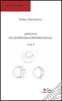 Appunti di geometria differenziale. Parte II (2) libro di Marchiafava Stefano