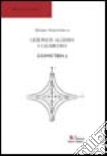 Lezioni di algebra e geometria. Geometria 2 (2) libro di Marchiafava Stefano