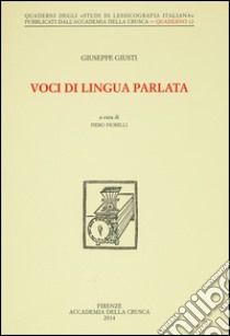 Voci di lingua parlata libro di Giusti Giuseppe; Fiorelli P. (cur.)